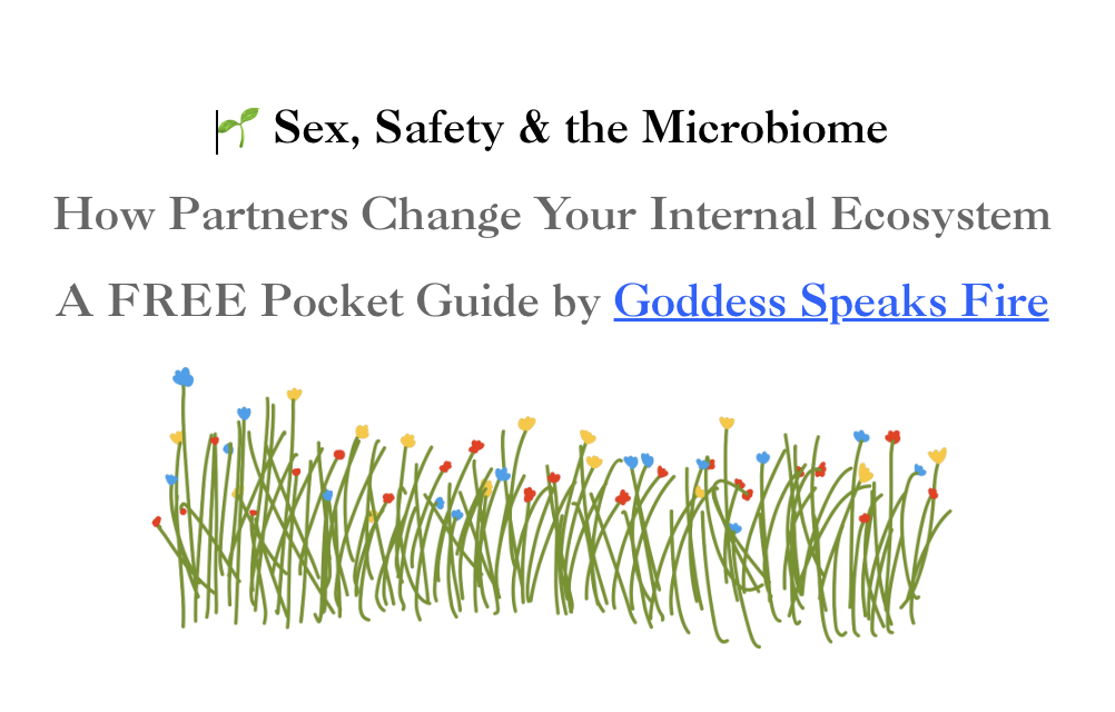 Cover image for free pocket guide titled 'Sex, Safety & the Microbiome: How Partners Change Your Internal Ecosystem' by Goddess Speaks Fire, featuring simple grass and wildflower illustration.